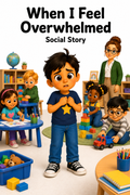 When I Feel Overwhelmed Social Story for Autism | Speech Fuel