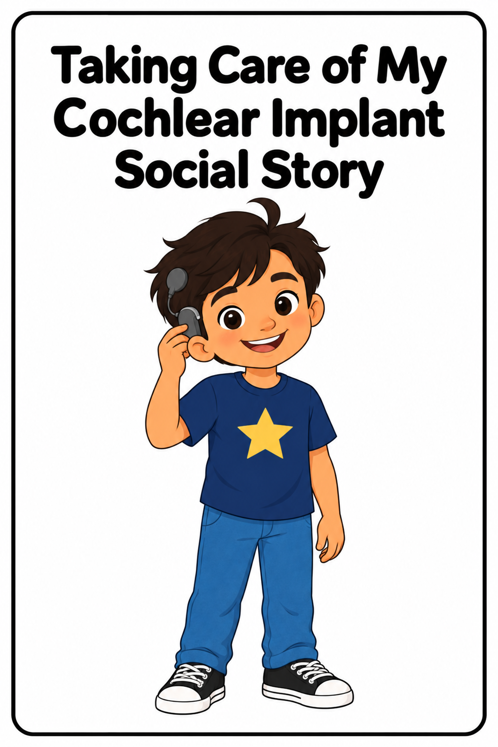 Taking Care of My Cochlear Implant Social Story