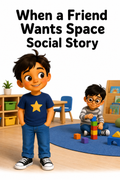 When a Friend Wants Space Social Story